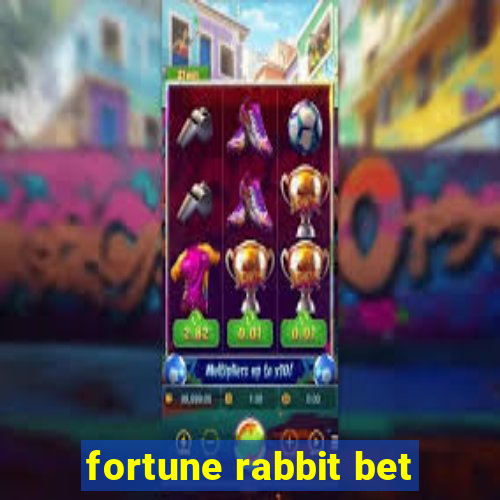 fortune rabbit bet